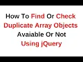 check duplicate values in array object dynamically jquery 3 3 1