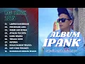Download Lagu Best of Ipank 2025 | Lagu Minang Romantis \u0026 Galau Paling Hits
