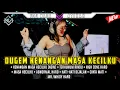 Download Lagu DUGEM KENANGAN MASA KECILKU X DUGEM TERHUKUM RINDU • VIRAL 2022