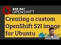 Create a custom s2i image for OpenShift