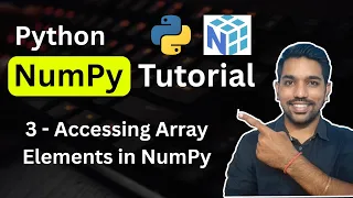 Python NumPy Tutorial 3 - Accessing Array Elements in NumPy