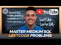 Master MEDIUM LEVEL LEETCODE SQL PROBLEMS - A COMPLETE GUIDE