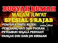 RUQYAH MALAM JUM'AT 5 RAJAB BULAN RAJAB USIR JIN \u0026 STAN DRI RUMAH DENGAN AYAT PENYEMBUH BY ALAA AQEL
