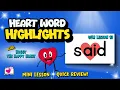 3-Minute Lesson for Sight Word SAID UFLI Lesson 13 Irregular Heart Word Great for Review