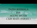Download Lagu TASYA ROSMALA ft AGENG MUSIK _ AIR MATA DARAH Lirik