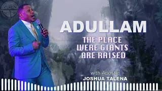 adullam the place where giants are raised by apostle joshua talena