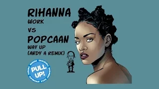 Popcaan Vs Rihanna Way Up Work Andy A Refix 