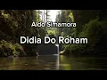 Aldo Simamora - Didia Do Roham (Video Lirik)