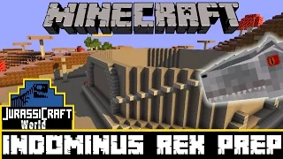 Jurassicraft world Episode Twenty Eight Indominus Rex prep