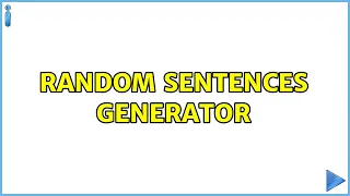 Random Sentences generator 2 Solutions