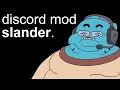 discord mod slander