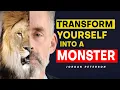 Lagu Transform yourself into a MONSTER | Jordan Peterson