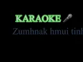 ZUMHNAK HMUI TINH - LAI KARAOKE - Dawt Rem Iang
