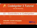 10 - Controllers in CodeIgniter 3 part1 CodeIgniter 3 Tutorial