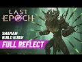 Last Epoch Reflect Thorns Spriggan Shaman Endgame Build Guide Full WALKING Simulator Broken