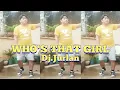 WHO'S THAT GIRL | DJ JURLAN REMIX | TIKTOK REMIX | DANCE FITNESS | JmoveProduction