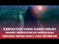 Download Lagu Kekuatan yang kamu miliki mampu mewujudkan impian dan menarik orang baru yang se vibrasi denganmu