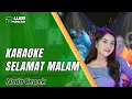 Download Lagu KARAOKE SELAMAT MALAM - DANGDUT SLOW || IJJOO PRODUCTION
