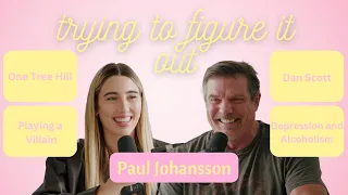 Figuring It Out with One Tree Hill s Infamous Villain Paul Johansson