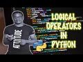 7 Logical Operators in Python - 30 Days of python Programming