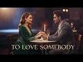 Lagu TO LOVE SOMEBODY || JAZZ COVER