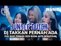 Lagu JUNGLE DUTCH DJ TAKAN PERNAH ADA FULL BASS TERBARU SEISI ROOM AUTO BERGOYANG!!