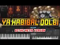 Download Lagu Ya Habibal Qolbi (Gothic Metal Version)