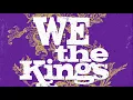 We The Kings - Check Yes Juliet (AUDIO)