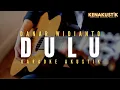 dulu - danar widianto (akustik karaoke)