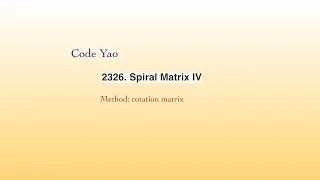 Leetcode 2326 Spiral Matrix IV - rotation matrix