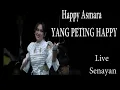 Lagu YANG PENTING HAPPY -  HAPPY ASMARA