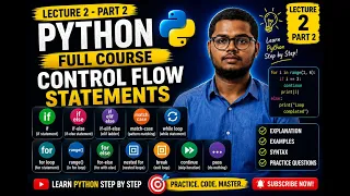 Python Course for Beginners Lecture 2 Part 2 Control Flow Statements with examples