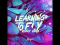 Learning To Fly (Revolt Remix)
