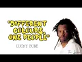 LUCKY DUBE - Different colours, one people (lyrics)