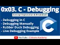 Debugging in C - Rubber Duck Debugging Technique 0x03 C