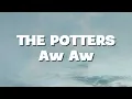Download Lagu The Potters - Aw Aw (Lirik)
