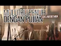 Download Lagu Mulutku Penuh Dengan Pujian - GMS Jabodetabek