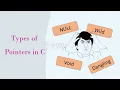 8 3 - Different Types of Pointers in C