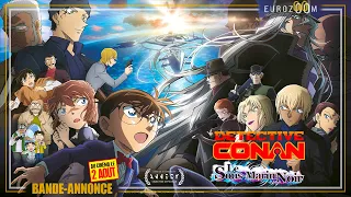 Bande-Annonce - DETECTIVE CONAN : LE SOUS-MARIN NOIR - Au cinéma le 2 août