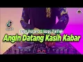 Download Lagu DJ ANGIN DATANG KASIH KABAR - BALE PULANG 2 REMIX TIKTOK VIRAL FULL BASS TERBARU 2021