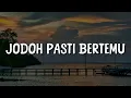 Download Lagu Jodoh Pasti Bertemu - Afgan (Lirik) || Mix - Meiska, Nabila Taqiyyah