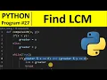Python Program - Find LCM using while loop in Python