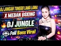 Lagu DJ Jangan Tunggu Lama Lama🫰 X Medan Boxing – DJ Jungle Full Bass Viral Terbaru 2026🔥