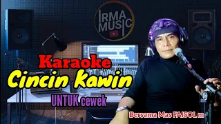 Download CINCIN KAWIN - KARAOKE UNTUK CEWEK BERSAMA MAS FAISOL M MP3