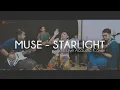 Muse - Starlight (Live Cover @terbaikstudio ) || Revisit