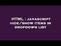 HTML javascript items in dropdown list