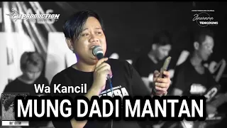 MUNG DADI MANTAN || WA KANCIL || JAWARA STUDIO ||Cover||