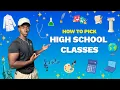 How to Pick High School Classes