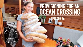 Provisioning for an Ocean Crossing – Ep. 26 RAN Sailing