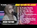 Download Lagu INDAH YASTAMI - KU TAK AKAN BERSUARA ( NIKE ARDILLA ) | ALL SONGS INDAH YASTAMI FULL ALBUM TERBARU